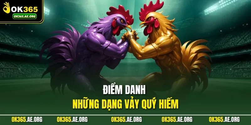 Điểm danh những dạng vảy quý hiếm