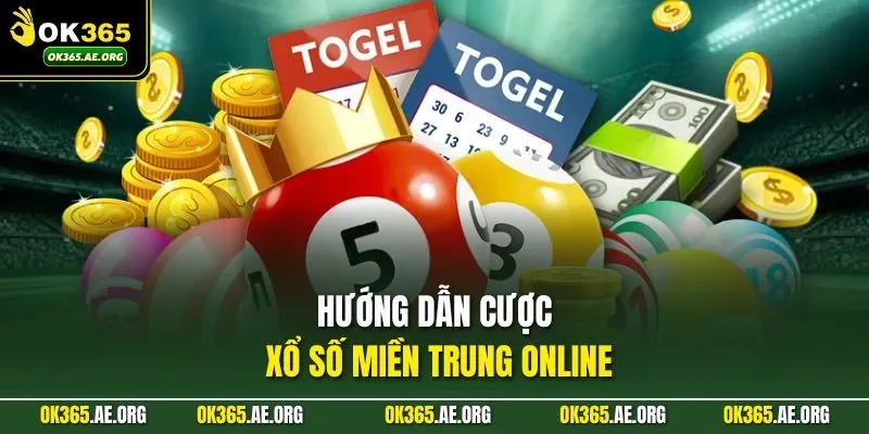 Hướng dẫn cược xổ số miền Trung online