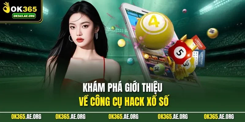 Khám phá giới thiệu về công cụ hack xổ số
