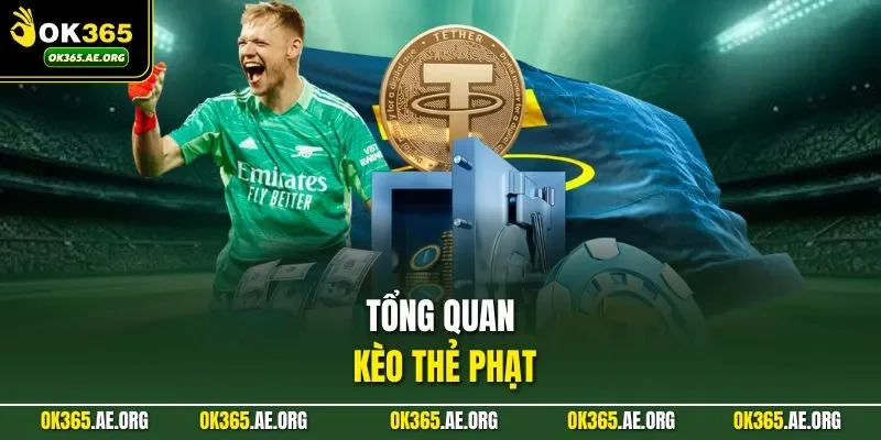 Tổng quan kèo thẻ phạt