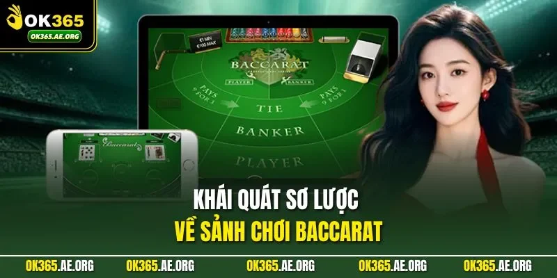 Khái quát sơ lược về sảnh chơi baccarat